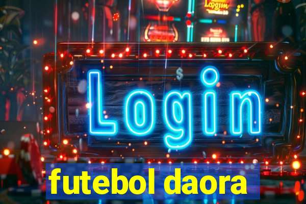 futebol daora